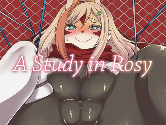 A Study in Rosy By Hortensia