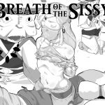 BREATH OF THE SISSY