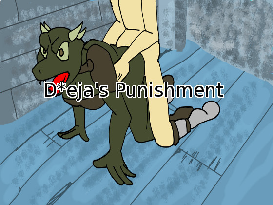 D*eja's punishment