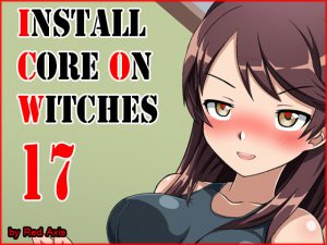 [RE207598] Install Core On Witches 17