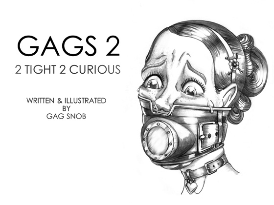 Gags 2 - 2 Tight 2 Curious By Gag Snob