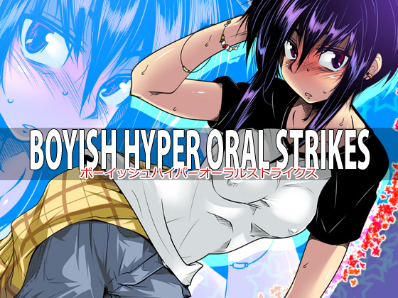 BOYISH HYPER ORAL STRIKES By T.F.S