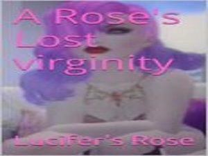 [RE209769] A Rose’s lost virginity