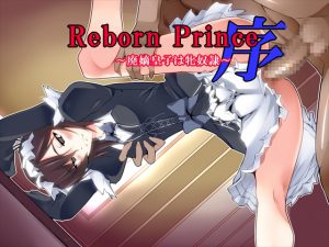 [RE209789] Reborn Prince: Beginning ~Disinherited Prince Is FemSlave~