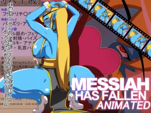 [RE228692] MESSIAH HAS FALLEN ~ANIMATED~