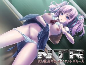 [RE238394] NTR03: My Girlfriend’s Friend Is Psycho Lez