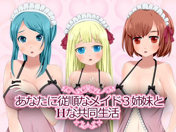 Living Together with Three Maid Sisters Who Obey You By sunshine rainbow