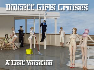 [RE244036] Dolcett Girls Cruises – Last vacation