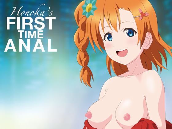 Honoka's First Time Anal By MagicalFlight