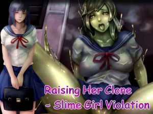 [RE243749] Raising Her Clone – Slime Girl  Violation