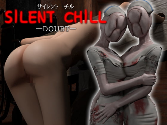 SILENT CHILL -DOUBT- By HARAKIRI MASTER