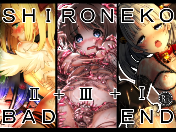 SHIRONEKO BAD END Compilation By HURINTEI