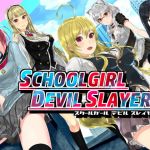 SCHOOLGIRL DEVIL SLAYERS