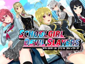 [RE281749] SCHOOLGIRL DEVIL SLAYERS