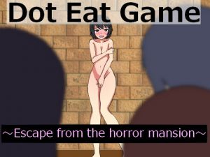 [RE283455] DotEatGame~Escape from the horror  mansion~[English Version]