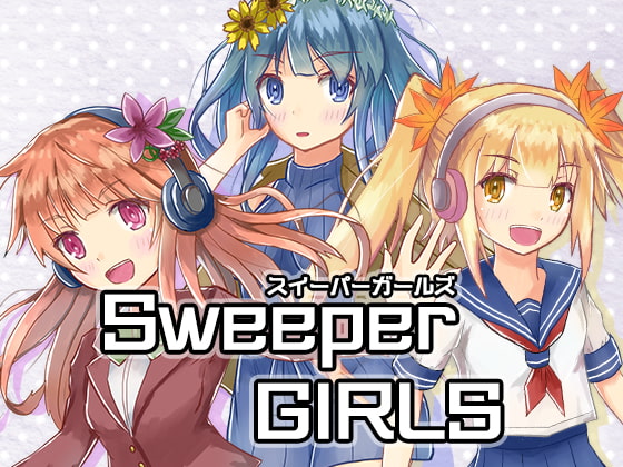 Sweeper GIRLS By Broken Desk