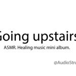 [Mini album] Going upstairs.