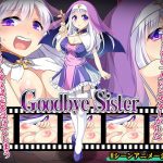 Goodbye Sister