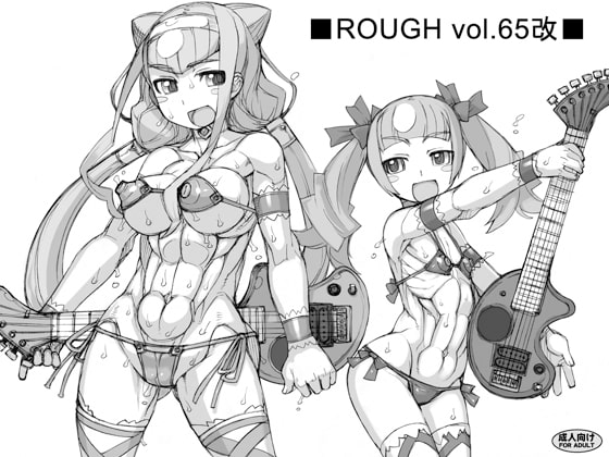 ROUGH vol.65kai By NEKOYA_KAIGETSUDOU