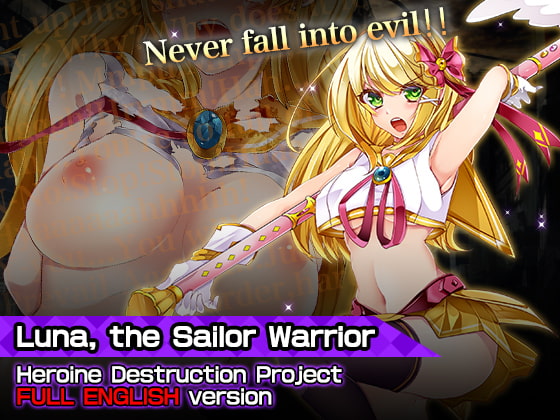 Luna, the sailor warrior - Heroine Destruction Project FULL ENGLISH version By Cherry Pond