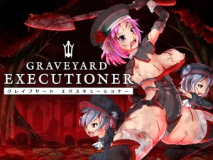 [RJ300845] GRAVEYARD EXECUTIONER