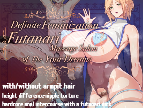 Definite Feminization: The Futanari Massage Salon of Your Dreams By SeitoEdaha