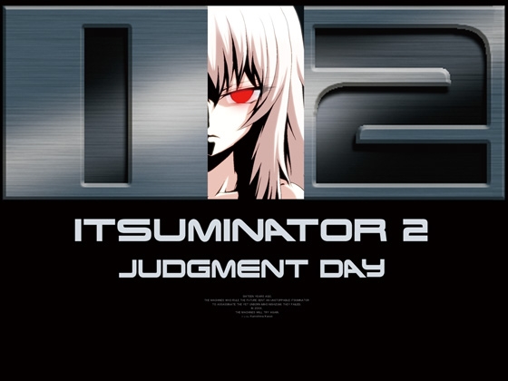 ITSUMINATOR 2:JUDGMENT DAY By secret society decepticon