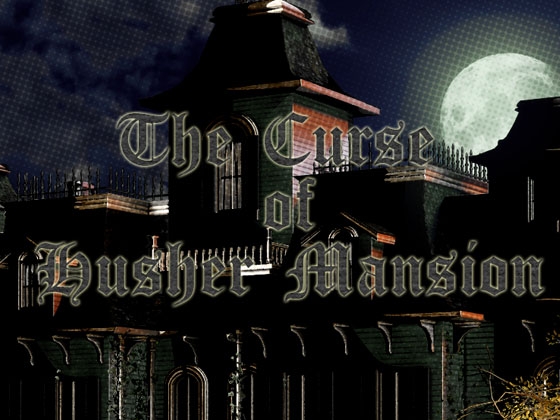 The Curse of Husher Mansion By LightMoon