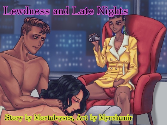 Lewdness and Late Nights By Mortalvyses