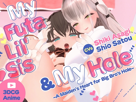 [ENG Sub] My Futa Lil' Sis & My Hole ~A Maiden's Heart for Big Bro's Hole~ By ExcelFlat