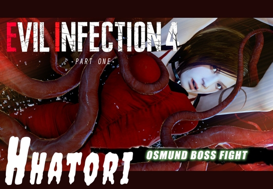 Evil Infection 4 Osmund ep1 By hanzohatori