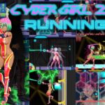 Cyber Girl 2.0 RUNNING