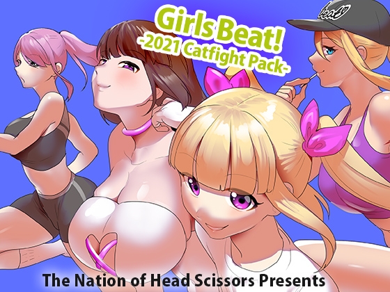 Girls Beat! -2021 Catfight Pack- By The Nation of Head Scissors