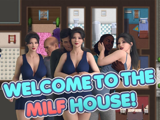 Welcome to the MILF House! By DanGames