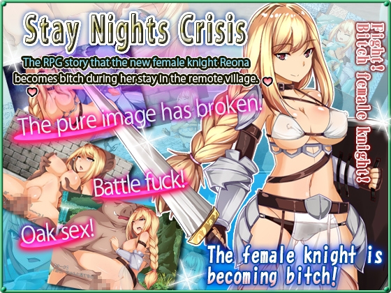 Stay Nights Crisis - The RPG story that the new female knight Reona becomes bitch during her stay in the remote village. - By Summoner Veil